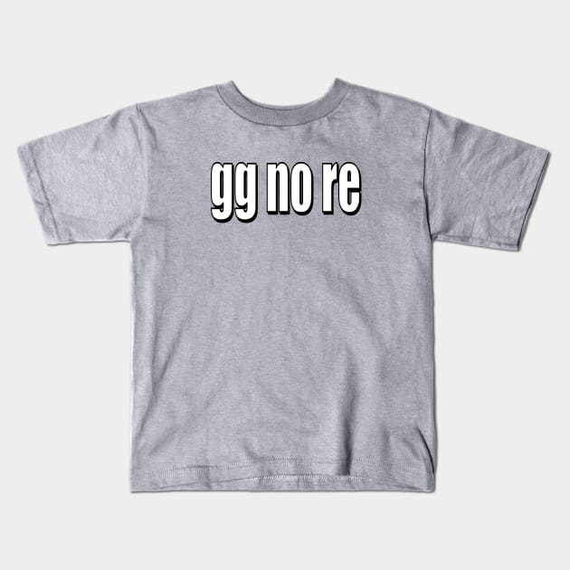 gg no re Kids T-Shirt by Art_Is_Subjective